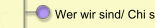 Wer wir sind/ Chi siamo